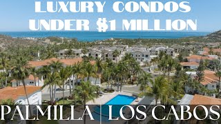 🏡 Palmilla: 3 Luxury Properties Under $1 Million in Los Cabos! 🌴 | Exclusive Real Estate Tour