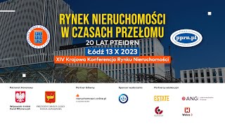 XIV Krajowa Konferencja Rynku Nieruchomości PTEiDRN, 13 X 2023 Łódź