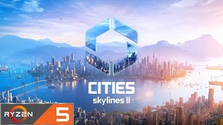 Cities Skylines 2 | AMD Ryzen 5 5600U (Vega 7) | HD 720p