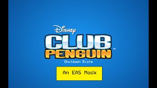 EAS Mock - Club Penguin Shutdown Riots (Cepstral William test)