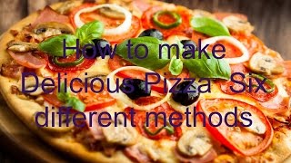 How to make Delicious Pizza at home.