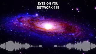 Network 415 - Eyes On You | No Copyright Music