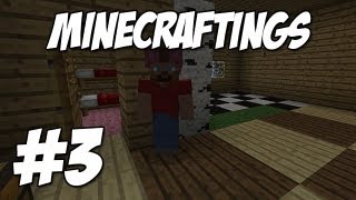 Minecraftings | Series 2 | E03