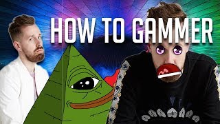 How To: Gammer (UK Hardcore Tutorial)