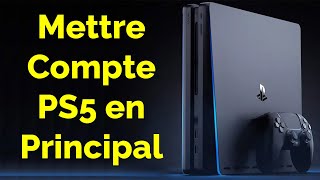 Comment mettre un compte en principal sur PS5