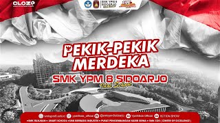 PEKIK - PEKIK KEMERDEKAAN || SMK YPM 8 SIDOARJO