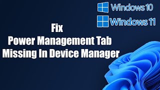 Fix Windows 11/10 Power Management Tab Missing In Device Manager