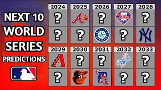 Predicting The Next 10 World Series Winners