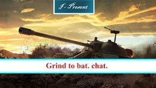 Grind to bat. chat.