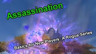 Basics for New Players - Assassination Rogue - Maximize Damage, Gearing, Openers & Mindset