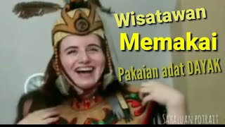 Wisatawan Memakai Baju Adat Dayak 😍 #senibudaya #dayak