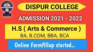 Dispur College online Admission 2021-2022 / HS, BA, BBA, BCA ( Arts & Commerce) started latest