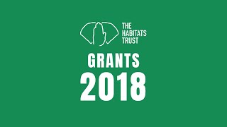 The Habitats Trust Grants 2018