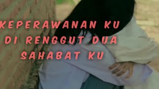 KEPERAWANAN KU DI RENGGUT SAHABAT KU #shotmovie #movie