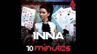 INNA - 10 Minutes