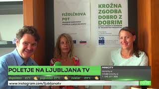 Poletje na Ljubljana TV - 23.7.2021 (Dobro z dobrim)