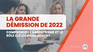 La Grande Démission de 2022 : Comprendre l'Absentéisme et le Rôle Clé du Management