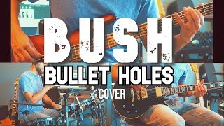 BUSH-Bullet Holes  -Guitar/Bass/Drum cover