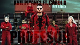 #Profesör - Anıl Piyancı ft. Cardi B (Rez Remix) @AnilPiyanci