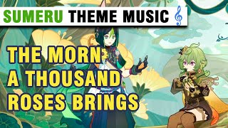 3.0 - Sumeru Theme Music "The Morn a Thousand Roses Brings"