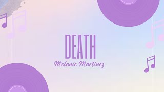 Melanie Martinez - DEATH Lyrics