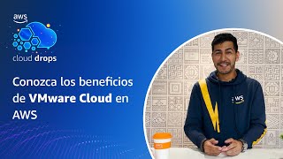 Conozca los beneficios de VMware Cloud en AWS - Español