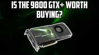 Is the 512MB 9800 GTX+ Still worth it?