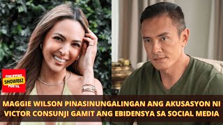 MAGGIE WILSON PINASINUNGALINGAN ANG AKUSASYON NI VICTOR CONSUNJI GAMIT ANG EBIDENSYA SA SOCIAL MEDIA