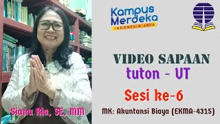 Video Sapaan ke-6 MK. Akuntansi Biaya EKMA4315, Siana Ria, SE, MM - Universitas Terbuka