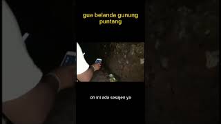 MENELUSURI GUA BELANDA DI GUNUNG PUNTANG KITA MENEMUKAN SESAJEN