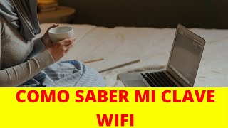 Como Ver Mi Clave Wifi Desde Mi Pc | 2021