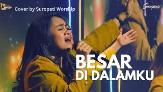 Besar Di Dalamku - JPCC Worship | GBI Suropati Malang