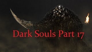 Dark Souls: Part 17 - Gravelord Nito!!