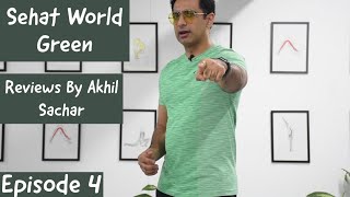 Sehat World Green || Reviews By Akhil Sachar | Dwarka | Delhi | India | Episode 4