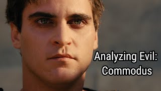 Analyzing Evil: Commodus From Gladiator