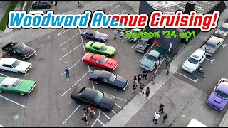 Woodward Avenue Cruising! Muscle cars and Classic cars! Season 24 ep. 1