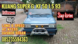 KIJANG SUPER G KF 50 6 SPEED 5 PINTU ISTIMEWA WA 085235594363