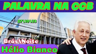 Palavra do Culto #ccb (noite) - Marcos cáp 12: 28  Irmão Hélio Bianco ancião Brás - 27-10-2023