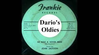 John Jackson - He was a good man