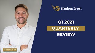 Harrison Brook | Q1 2021 Quarterly Report