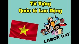 Học Tiếng Anh Giao Tiếp - Từ Vựng Chủ Đề Quốc Tế Lao Động