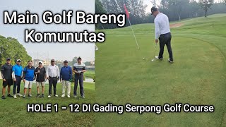 Main bareng @golf di Gading Serpong golf course bersama komunitas