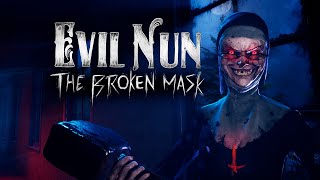 CAN I ESCAPE FROM EVIL NUN'S SCHOOL ? | EVIL NUN : THE BROKEN MASK