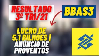 BBAS3 | RESULTADO 3T21 | LUCRO CRESCENDO | NOVAS PROJEÇÕES | ANÚNCIO DE 1 BILHÃO EM PROVENTOS