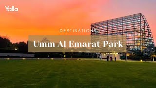 Experience a day out at Umm Al Emarat Park