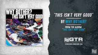 Why Bother? - This Isn't Very Good (GTR Records)