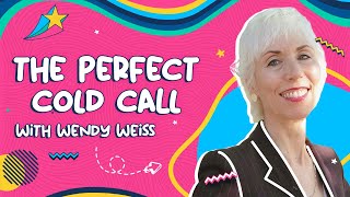 Three Steps To Making The Perfect Cold Call | Wendy Weiss