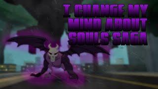 I change my mind about Souls Saga...