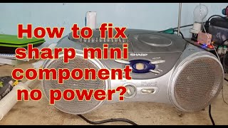 How to fix Sharp mini component no power?