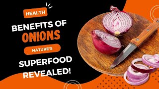 5 Health Benefits of Onions | Benefits of Onions | Benefits of eating Onions | Onion health Benefits